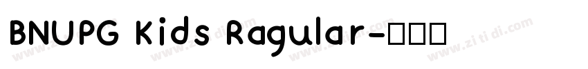 BNUPG Kids Ragular字体转换